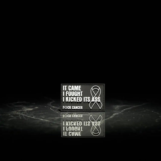 Cancer It Came I Fought I Kicked It’s Ass Patch