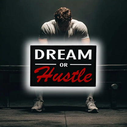 Dream or Hustle